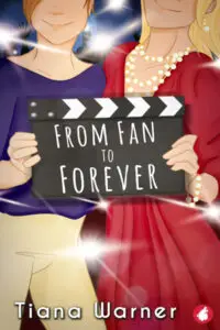 A romantic comedy book cover for "From Fan to Forever" by Tiana Warner, featuring two animated figures from the waist up. On the left, a person with short brown hair wears a purple shirt and khaki pants. On the right, a person with long blonde hair, adorned with a pearl necklace and bracelet, wears a flowing red dress. They are positioned behind a black movie clapperboard that reads "FROM FAN TO FOREVER" in white, handwritten-style text. Bright lights emanate from behind the clapperboard, suggesting a film set or celebrity context. The author's name, "Tiana Warner," is at the bottom in white text.
