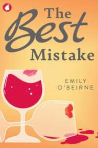 A book cover for "The Best Mistake" by Emily O'Beirne. The cover features two wine glasses at the bottom, one upright and filled with red wine, showing a pink lipstick mark on its rim, and another lying on its side with red wine spilled from it, also displaying a lipstick mark. The background is a warm gradient from orange to yellow. The title "The Best Mistake" is in dark grey serif font stacked on top of each other. The word "best," however is written in dark grey script. The author's name, Emily O'Beirne, is in grey text all caps sans serif text on the center right quadrant.