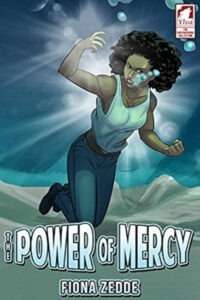 A graphic novel-style book cover for "The Power of Mercy" by Fiona Zedde. The illustration features a dark-skinned woman with curly hair, wearing a light blue tank top and dark pants, kneeling with one hand raised as if conjuring or deflecting something. Blue bubbles and light rays emanate around her, suggesting an underwater or supernatural aspects. The title "THE POWER OF MERCY" is in large white and blue outlined text at the bottom, and the author's name, Fiona Zedde, is in white text below it.